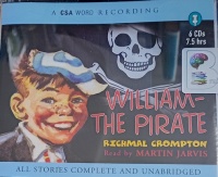 William - The Pirate written by Richmal Crompton performed by Martin Jarvis on Audio CD (Unabridged)
